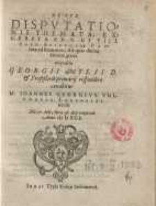 De spe disputationis themata, excerpta ex V. et VIII. capp: Epistolae Paulinae ad Romanos: Ad quas diuina fauente gratia Sub...