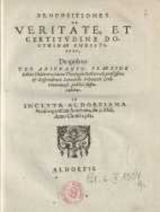 Propositiones de veritate et certitudine doctrinae christianae...