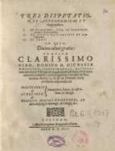 Tres disputationes: I. De climatibus...; II. De diebus naturalibus et artificialibus...; III. De zonis. Ad quas...