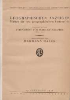 Geographischer Anzeiger: Bl&auml;tter f&uuml;r den Geographischen Unterricht vereinigt mit der Zeitschrift f&uuml;r Schulgeographie, 27. Jahrgang, 1926