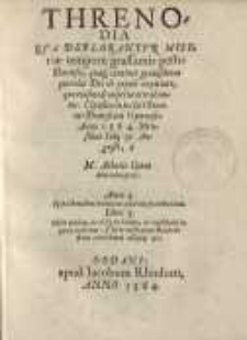Threnodia qua deplorantur miseriae tempore grassantis pestis Dantisci...