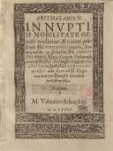 Epithalamion in nuptis nobilitate generis [...] Dni Constantini Ferberi [...]