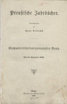 Preußische Jahrbücher, 1906, Bd 125/126.