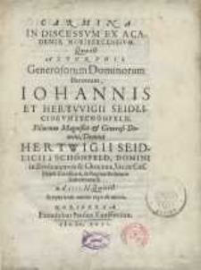 Carmina In Discessvm Ex Academia Noribergensivm, Quæ Est Altorphii, Generosorum Dominorum Baronum, Iohannis Et Hertwigii Seidliciorvm a Schönfeld, Filiorum Magnifici & Generosi Domin...