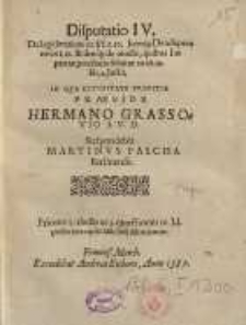 Disputatio IV. De legitimatione ex [...] praeside hermano Grassovio...