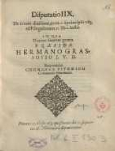 Disputatio IIX. De rerum duisione ex [...] praeside Hermano Grassovio...