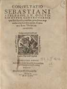 Consultatio Sebastiani Stelbagii,[...] super controversia quadam Iuridica multas praeclaras atque utiles tam Civilis, quam Canonici Theoricas continens...