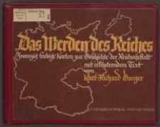 Das Werden des Reiches: zwanzig farbige Karten zur Geschichte der Reichsgestalt