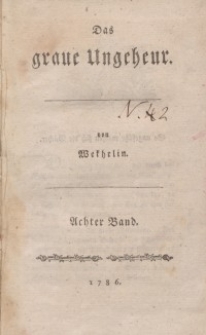 Das graue Ungeheur, 1786, Bd. 8.