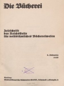 Die Bücherei. Zeitschrift der Reichsstelle für das Büchereiwesen