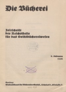 Die Bücherei. Zeitschrift der Reichsstelle für das Büchereiwesen