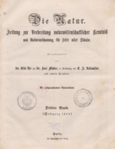 Die Natur. Zeitung zur Verbreitung naturwissenschaftlicher Kenntnis und Naturanschauung für Leser aller Stände 1854