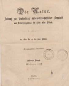 Die Natur. Zeitung zur Verbreitung naturwissenschaftlicher Kenntnis und Naturanschauung für Leser aller Stände 1855