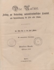 Die Natur. Zeitung zur Verbreitung naturwissenschaftlicher Kenntnis und Naturanschauung für Leser aller Stände 1856
