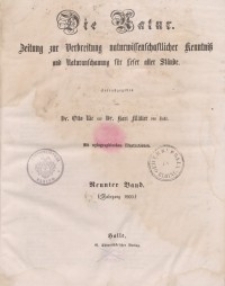 Die Natur. Zeitung zur Verbreitung naturwissenschaftlicher Kenntnis und Naturanschauung für Leser aller Stände 1860