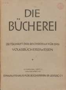 Die Bücherei. Zeitschrift der Reichsstelle für das Büchereiwesen