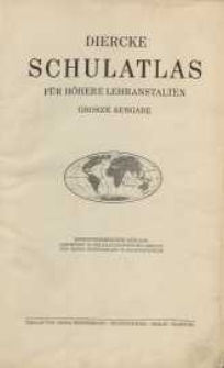 Diercke Schulatlas für höhere Lehranstalten. Grosze Ausgabe