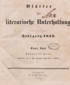 Blätter für literarische Unterhaltung, 1852, Bd. 1.