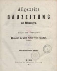 Allgemeine Bauzeitung mit Abbildungen, 1867