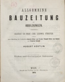 Allgemeine Bauzeitung mit Abbildungen, 1872