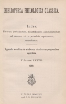 Bibliotheca Philologica Classica : index, Jg.1910, Bd.37.