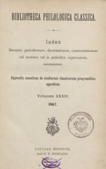 Bibliotheca Philologica Classica : index, Jg.1907, Bd.34.