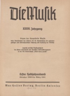 Die Musik : Monatsschrift, 1940/1941, Jg. XXXIII.