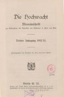 Die Hochwacht : Monatsschrift zur Pflege der geistigen und sittlichen Volksgesundheit, 3. Jg., 1912, H. 1.