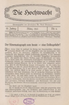 Die Hochwacht : Monatsschrift zur Pflege der geistigen und sittlichen Volksgesundheit, 3. Jg., 1913, H. 6.