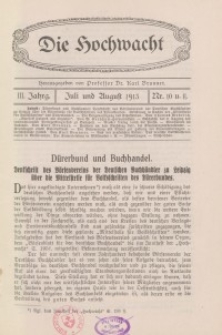 Die Hochwacht : Monatsschrift zur Pflege der geistigen und sittlichen Volksgesundheit, 3. Jg., 1913, H. 10-11.