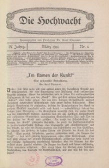 Die Hochwacht : Monatsschrift zur Pflege der geistigen und sittlichen Volksgesundheit, 4. Jg., 1914, H. 6.