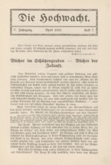 Die Hochwacht : Monatsschrift zur Pflege der geistigen und sittlichen Volksgesundheit, 5. Jg., 1915, H. 7.