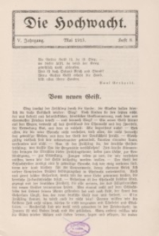 Die Hochwacht : Monatsschrift zur Pflege der geistigen und sittlichen Volksgesundheit, 5. Jg., 1915, H. 8.