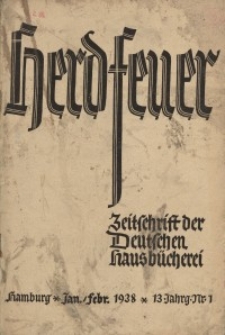Herdfeuer : Zeitschrift der Deutschen Hausbücherei, 13. Jahrg., 1938, Nr 1