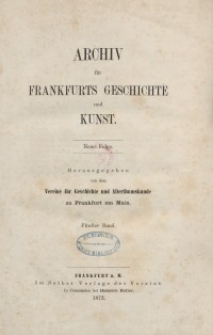 Archiv für Frankfurts Geschichte und Kunst: neue Folge, Bd. 5, 1872