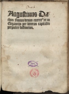 Augustinus Dachus [Dati] Nouns denuo correct[ae]: et in Elegancijs per litteras capitales perpulere distinelus