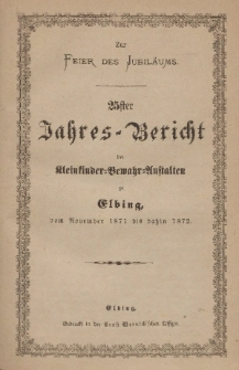 Jahres-Bericht der Kleinkinder-Bewahr-Anstalten zu Elbing, vom November 1871 bis dahin 1872