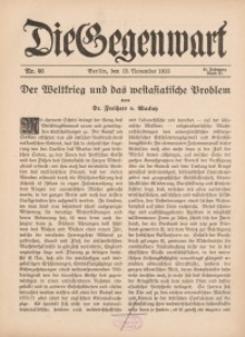 Die Gegenwart: Wochenschrift für Literatur, Kunst, Leben, 44. Jahrgang, 1915, H. 46