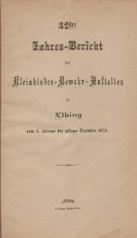 Jahres-Bericht der Kleinkinder-Bewahr-Anstalten zu Elbing, vom 1. Januar bis ultimo Dezember 1879