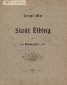 Haushaltspläne der Stadt Elbing für das Rechnungsjahr 1905