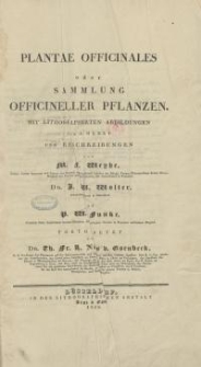 Plantae officinales oder Sammlung offizineller Pflanzen mit Lithographirten Abbildungen…