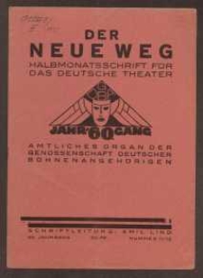 Der neue Weg. Halbmonatsschrift für das deutsche Theater, 60. Jg.1931, H. 11/12