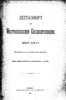 Zeitschrift des Westpreußischen Geschichtsvereins, 1889, H. 26