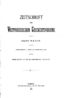 Zeitschrift des Westpreußischen Geschichtsvereins, 1899, H. 39