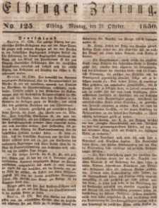 Elbinger Zeitung, No. 125 Montag, 21. Oktober 1850