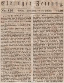 Elbinger Zeitung, No. 126 Donnerstag, 24. Oktober 1850