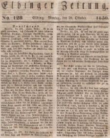 Elbinger Zeitung, No. 128 Montag, 28. Oktober 1850