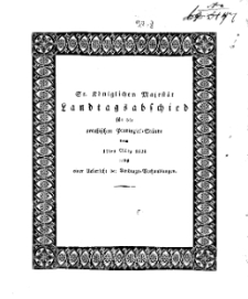 Sr. K&ouml;niglichen Majest&auml;t von Preussen Allergn&auml;digster Landtagsabschied..., 1828