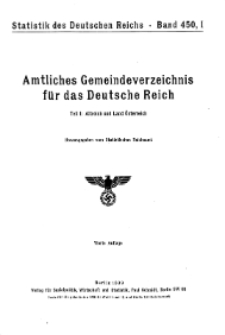 Amtliches Gemeindeverzeichnis für das Deutsche Reich. Teil I: Altreich und Land Österreich, Bd. 450, H. 1.