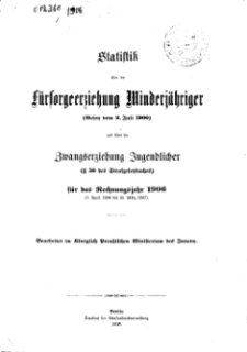 Statistik über die Fürsorgeerziehung Minderjähriger: 1906